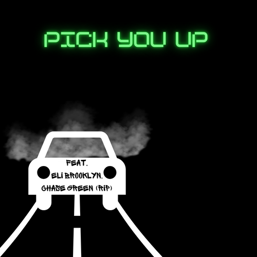 ArieS. – Pick You Up (feat. Eli Brooklyn & Chase Green) [Single]