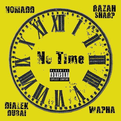 NOMADD, Razah Sharp, & Dialek Dubai – No Time (feat. Wapha) [Single]