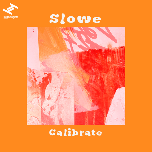 Slowe – Calibrate [Single]