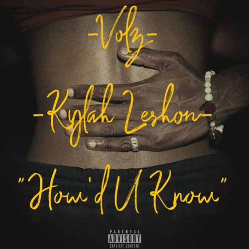 Volz – How’d U Know (feat. Kylah Leshon) [Single]